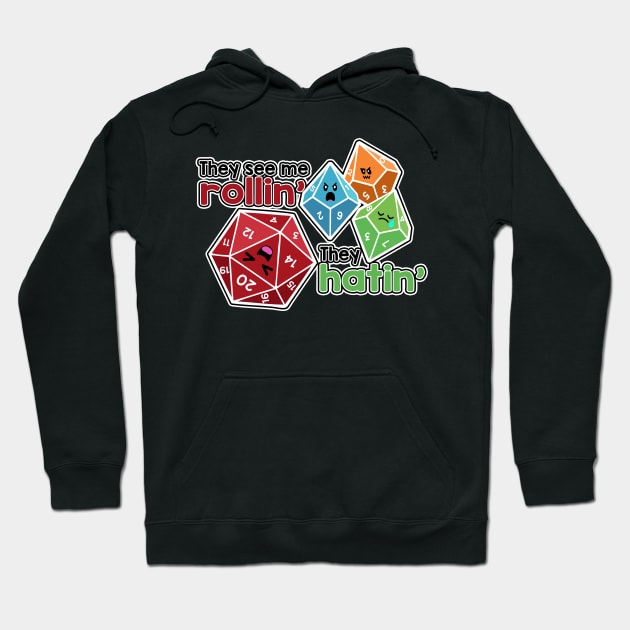 Polyhedral Pals - They See Me Rollin' - They Hatin' - d20 & d10s Hoodie by whimsyworks